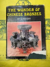 The Wonder of Chinese Bronzes