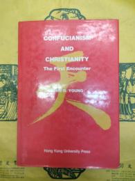 CONFUCIANISM AND CHRISTIANITY: The First Encounter