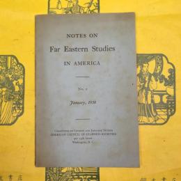 NOTES ON Far Eastern Studies IN AMERICA No.2