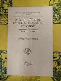 Aux origines de la poésie classique en chine : étude sur la poésie lyrique à l'époque des Han