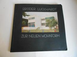 BRUDER LUCKHARDT ZUR NEUEN WOHNFORM　ブルーダー　ルックハルト