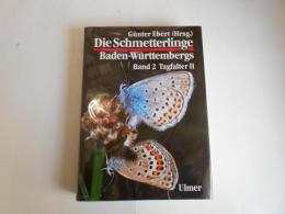 Die Schmetterlinge baden‐Wurttembergs　Band2　TagfalterⅡ