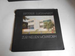 BRUDER LUCKHARDT ZUR NEUEN WOHNFORM　ブルーダー　ルックハルト