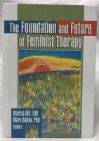 【心理学洋書】The Foundation and Future of Feminist Therapy