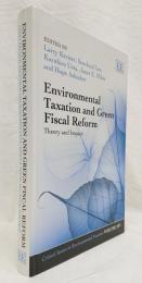 政治経済学洋書　Environmental taxation and green fiscal reform : theory and impact（環境税とグリーン財政改革：理論と影響）
