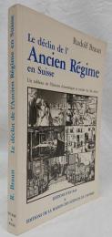 【歴史洋書】Le declin de l' Ancien Regime en Suisse