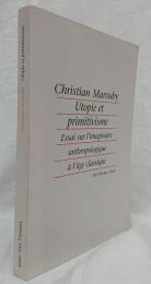 【人類学洋書】Utopie et primitivisme