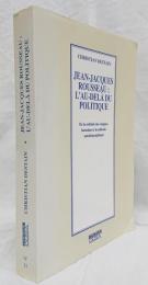 【哲学洋書】Jean-Jacques Rousseau：L'AU-DELÀ DU POLITIQUE