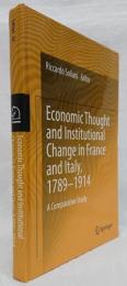 【経済学洋書】Economic Thought and Institutional Change in France and Italy, 1789-1914