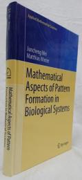 【数学洋書】Mathematical Aspects of Pattern Formation in Biological Systems