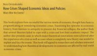 【経済学洋書】How Crises Shaped Economic Ideas and Policies