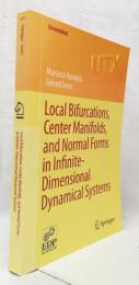 【数学洋書】Local Bifurcations, Center Manifolds, and Normal Forms in Infinite-Dimensional Dynamical Systems