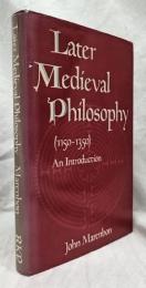 【哲学洋書】Later Medieval Philosophy　(1150 - 1350)