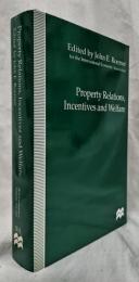 【経済学洋書】Property Relations,Incentives and Welfare