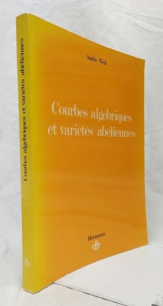 数学洋書】Courbes algébriques et variétés abéliennes(André Weil
