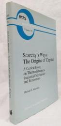 【経済学洋書】Scarcity's Ways: The Origins of Capital