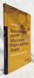 【経済学洋書】Natural Resource and PPP Infrastructure Projects and Project Finance