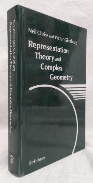【数学洋書】Representation Theory and Complex Geometry(Neil Chriss他) / 吉岡書店 ...