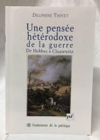 【哲学洋書】Une pensée hétérodoxe de la guerre