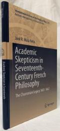 【哲学洋書】Academic Skepticism in Seventeenth-Century French Philosophy