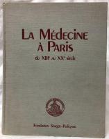 【医学洋書】（仏）La Médecine à Paris du XIIIe au XXe siècle