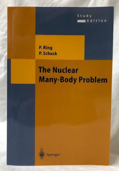 物理学洋書】The Nuclear Many-Body Problem(P.Ring他) / 吉岡
