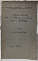 【哲学洋書】La Notion de Dignité Humaine dans la Pensée de Kant et de Pascal