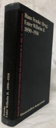 【歴史洋書】Unter Wilhelm II. 1890-1918