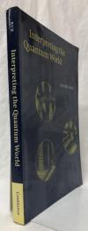 【物理学洋書】Inerpreting the Quantum Word