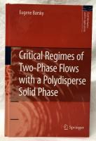 【物理学洋書】Critical Regimes of Two-Phase Flows with a Polydisperse Solid Phase