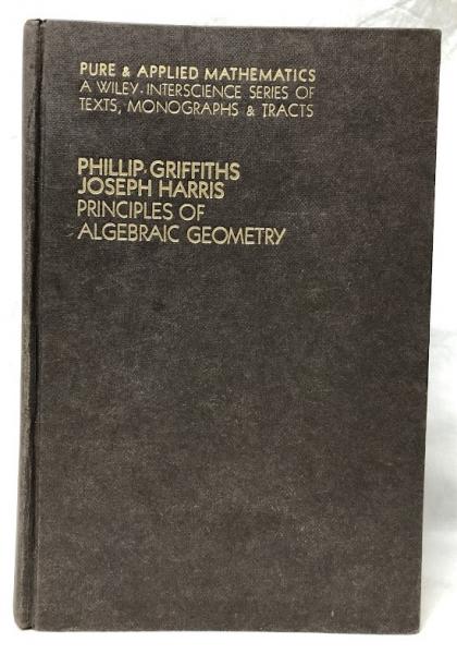 Principles of Algebraic Geometry(ハードカバー) PRINCIPLES OF ALGEBRAIC GEOMETRY(GRIFFITHS/HARRIS) / 古本、中古本