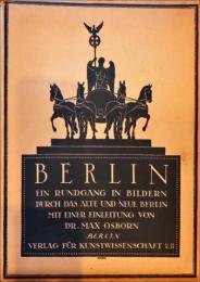 BERLIN: ein Rundgang in Bildern durch das alte und neue Berlin