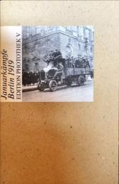 Januarkampfe Berlin 1919　＜EDITION PHOTOTHEK V＞