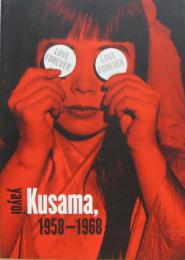 Love Forever: Yayoi Kusama, 1958-1968　草間彌生