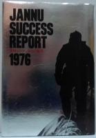 Jannu success report : 1976 : 怪峰ジャヌーからの報告