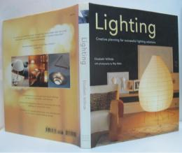 Lighting: Creative Planning for Successful Lighting Solutions 照明：成功する照明ソリューションのための創造的な計画