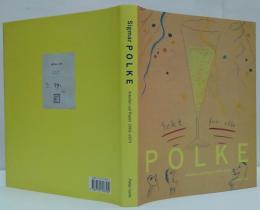 (独)Sigman Polke: Arbeiten auf Papier 1963-1974　ジークマン・ポルケ：紙上の作品 1963-1974