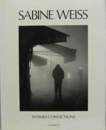 (仏) Sabine Weiss(ザビーネ・ワイス)　intimes convictions (French Edition)