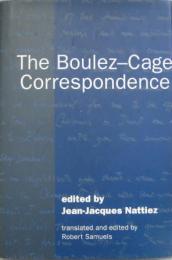 The Boulez-Cage Correspondence ブーレーズ－ケ－ジ往復文書