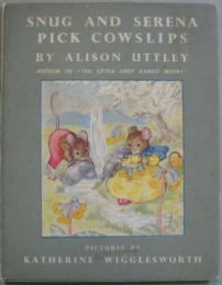 SNUG AND SERENA PICK COWSLIPS