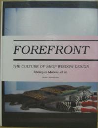 Forefront: The Culture of Shop Window Design 最前線：ウィンドウデザインの文化