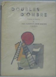 Doubles d'ombre. Poèmes et dessins de Paul: ELUARD ET ANDRE BEAUDIN　ポール・エリュアール＆アンドレ・ボーディン