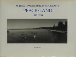 PEACE-LAND　1990-1994　M.HASUI PANORAMIC PHOTOGRAPHS