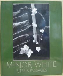 Minor White: Rites & Passages