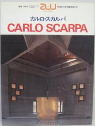 a+u : 建築と都市 1985年10月臨時増刊号　カルロス・スカルパ作品集
