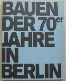 Bauen der 70er Jahre in Berlin (独)ベルリン70年代建築の構築