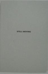 Still/moving : 境界上のイメージー現代オランダの写真、フィルム、ヴィデオ