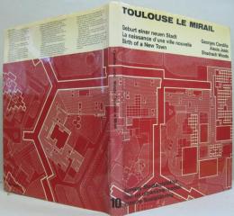 (独・仏・英)Toulouse le Mirail: Geburt einer neuen Stadt = la naissance d'une ville nouvelle = birth of a new town　トゥールーズ・ル・ミレール　新しい町の誕生