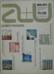 a+u : 建築と都市 1975年8月 NO.56 特集：U.フランツェンの近作７題