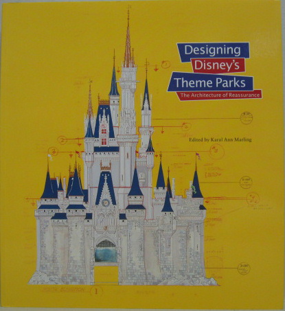 Designing Disney S Theme Parks The Architecture Of Reassurance ディズニーのテーマパーク設計 Karal Ann Marling 古本 中古本 古書籍の通販は 日本の古本屋 日本の古本屋